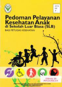 Image of PEDOMAN PELAYANAN KESEHATAN ANAK DI SEKOLAH LUAR
BIASA (SLB)